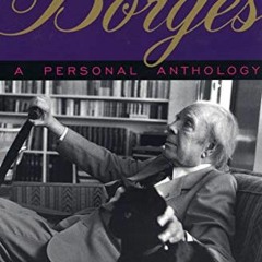 [Read] PDF EBOOK EPUB KINDLE A Personal Anthology by  Jorge Luis Borges 📒