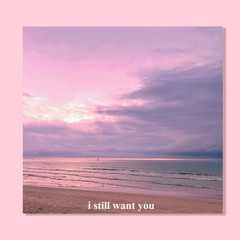 Free Chill R&B Type Beat " I still want you " Love Beat 2023