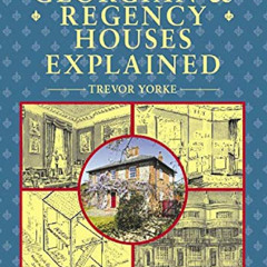 GET KINDLE 💙 Georgian and Regency Houses Explained (England's Living History) by  Tr