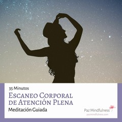 Body Scan en Español - Meditación Guiada de 35 mins