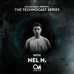 Oscuro Music Technocast #111 With Nel N.