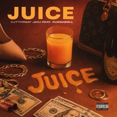 Juice feat Nudda Doll