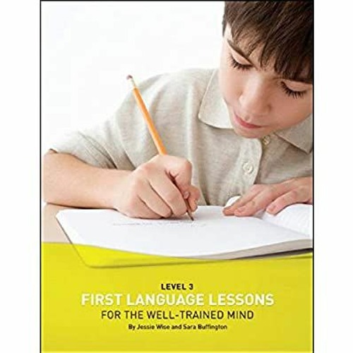 One language. Language lesson. language first. the well-trained mind: a guide to classical education at home. education for sassoon student workbooks.