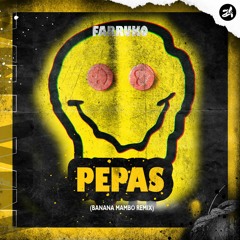 Farruko - Pepas (Banana Mambo EDIT)