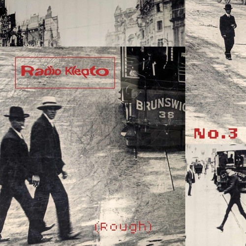 Radio Klepto No.3 (prod. rough)