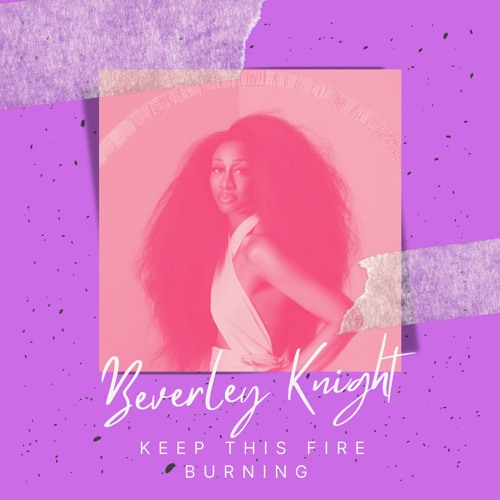 Beverley Knight - Keep This Fire Burning (Bootleg)