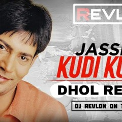 IK KUDI KUDI ( DHOL REMIX ) JASBIR JASSI | DEEJAY REVLON ON THE BETAZ | OLD IS GOLD PUNJABI LATEST