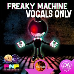 Freaky Machine Vocals Only (FNF Indie Cross OST) - Wyatt Lynes