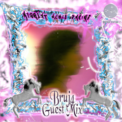 Bruj4 / Guest Mix