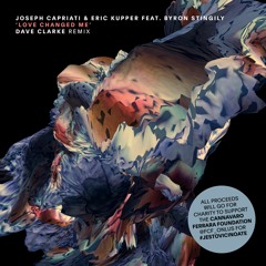 Joseph Capriati & Eric Kupper Feat. Byron Stingily - Love Changed Me (Dave Clarke Remix)