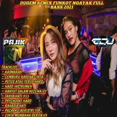 DUGEM REMIX FUNKOT TERBARU DJ KASMARAN X DJ CEMBURU KU KARENA CINTA "NGAYAK FULLBASS2021"