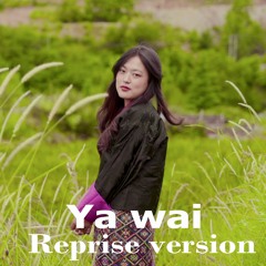 YA WAI REPRISE - Ugyen Chenzom [VMUSIC]