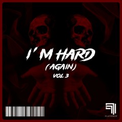 I'M HARD Again Vol.3 (Dubstep, Trap, Bass House)