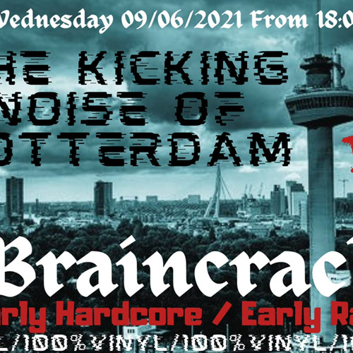 Braincracker Live @ Quaver's Stone - The Kicking Noise Of Rotterdam Part II 09.06.21