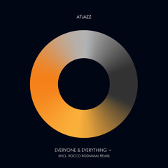 Everyone & Everything = (Atjazz Astro Dub)