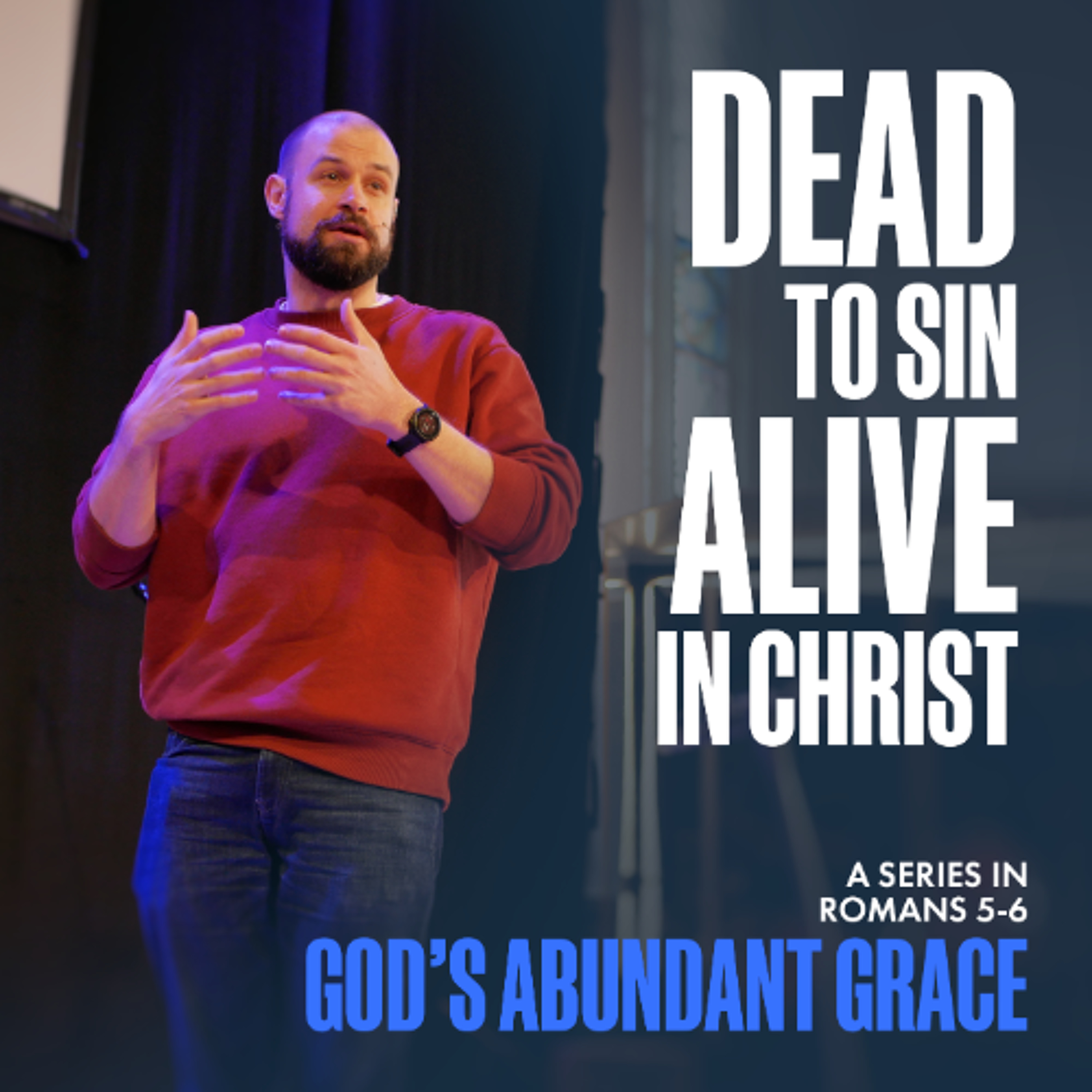 God's Abundant Grace: Dead to Sin, Alive in Christ | Romans 6:1-7 | Dan Jeffery | 8th February 2026 episode artwork