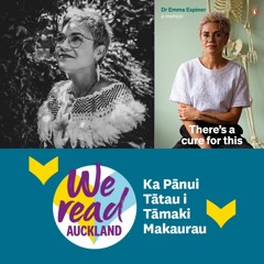 We Read Auckland 2023: Dr. Emma Espiner - There's a Cure for This