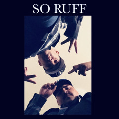 SO RUFF SO TUFF REMIX (SINNA X CHAOS)