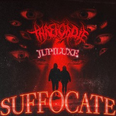 Suffocate Feat. Jupiluxe