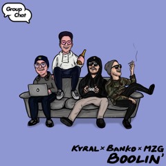 Kyral x Banko & MZG - Boolin [ThisSongIsSick.com PREMIERE]