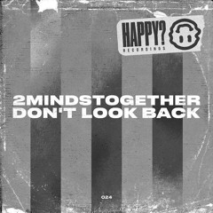2MINDSTogether - Don't Look Back - [Radio Edit]