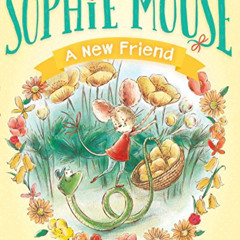 DOWNLOAD KINDLE 📭 A New Friend (1) (The Adventures of Sophie Mouse) by  Poppy Green
