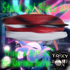 Stand Up! Blaze Up! (Trixy & Bolt-On Xtra Rawtempo Bootleg)