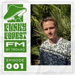 Funky Forest FM #001 - by Trovão