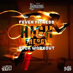 🔥FEVER FITNESS🔥(HIGH ENERGY SOCA WORK OUT)🏋🏾‍♀️|MIXED BY DJ PLYERZ