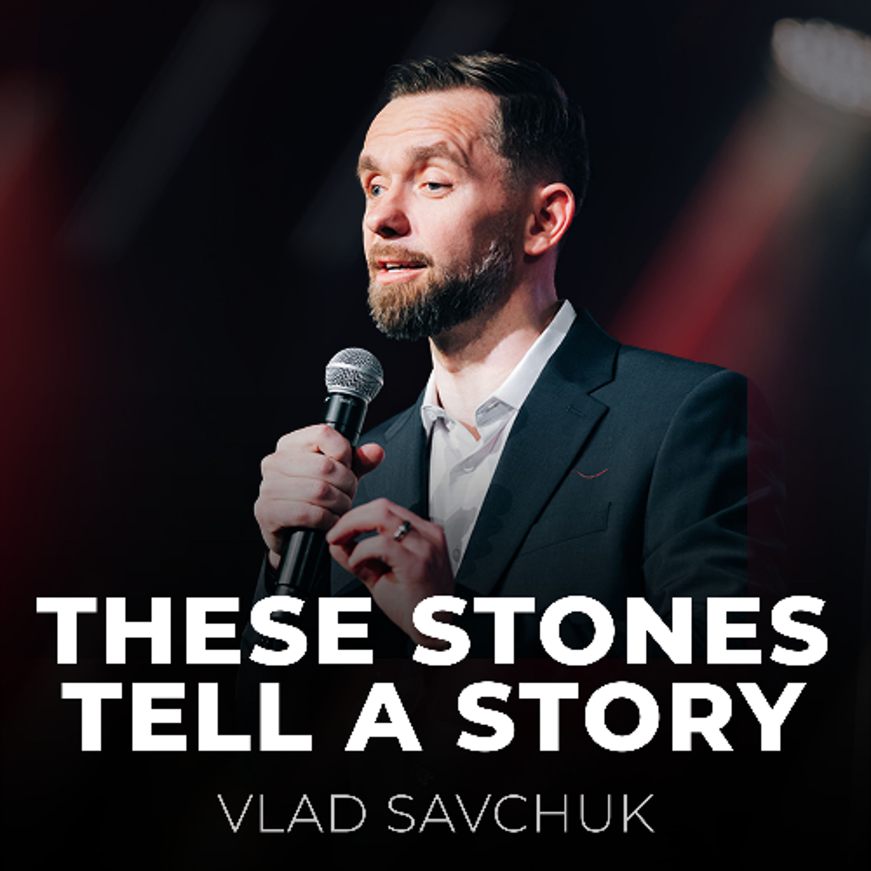 These Stones Tell A Story // Pastor Vlad