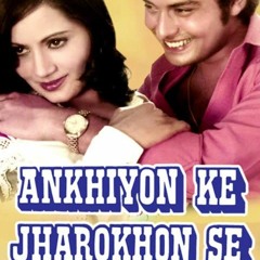 Ankhiyon Ke Jharokhon Se by RJ DiaSaa