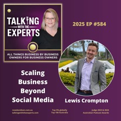 2025 EP584 Scaling Business Beyond Social Media: Lewis Crompton's Journey from $10K to $100K Months