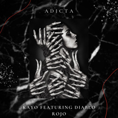 Adicta KAYO ft Diablo Rojo