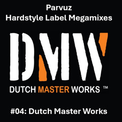 Parvuz - #04 Dutch Master Works (Hardstyle Label Megamixes)