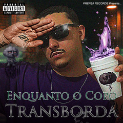 Enquanto o Copo Transborda