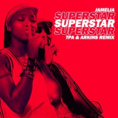 Jamelia - Superstar (TPA & Arkins Remix)