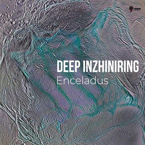 Deep Inzhiniring - Enceladus