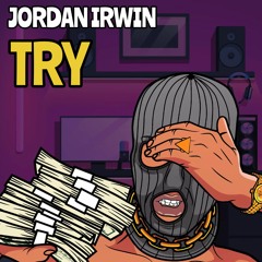 Jordan Irwin - Try