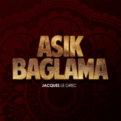 Jacques Le Grec - Aşık bağlama (Original Mix)