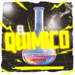 InclanMX - El Quimico☣️