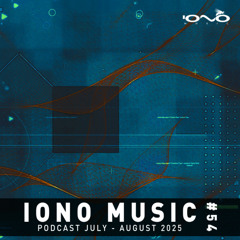 IONO MUSIC PODCAST #54 – July & August 2025 🐝🎶