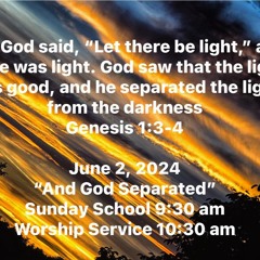 And God Seperated (6-2-24)