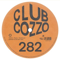 Club Cozzo 282 The Face Radio / Party People In Da House
