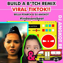 Bella Poarch - Build A Bitch (DJ Angkot Remix)