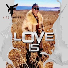 King Frantz - "Love is"!