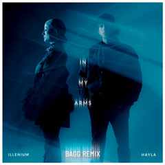 ILLENIUM & HAYLA - In My Arms (BAGG REMIX)