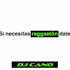 Dj Cano @ Mix Reggaeton