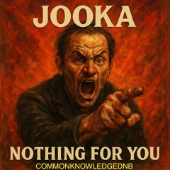 NOTHING FOR YOU