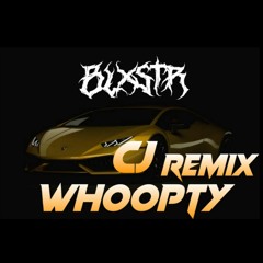 CJ - WHOOPTY (BLXSTR Remix)