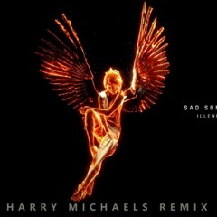 ILLENIUM  - Sad Songs(Harry Michaels Remix)